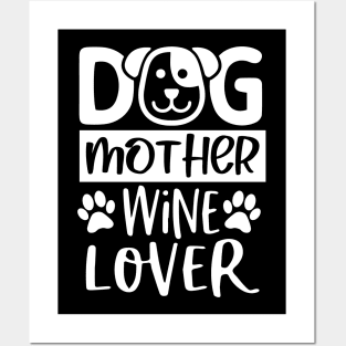 Dog Mother Wine Lover Posters and Art